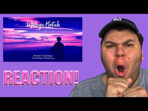 Reaction Vid: Moloya Botah (Tavreed X Randeep ft. Anannya Choudhury ) | Assamese EDM | 2020
