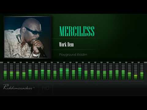Merciless - Work Dem (Playground Riddim) [HD]