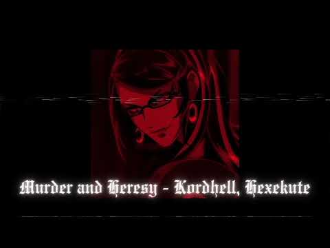 𝖬𝗎𝗋𝖽𝖾𝗋 𝖺𝗇𝖽 𝖧𝖾𝗋𝖾𝗌𝗒 - 𝖪𝗈𝗋𝖽𝗁𝖾𝗅𝗅, 𝖧𝖾𝗑𝖾𝗄𝗎𝗍𝖾 (𝖲𝗅𝗈𝗐𝖾𝖽 & 𝖱𝖾𝗏𝖾𝗋𝖻)