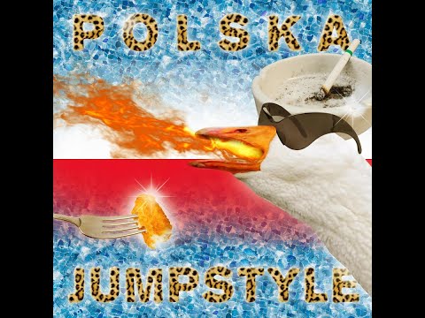POLSKA JUMPSTYLE-Mr. Polska, Natte Visstick, Vieze Asbak