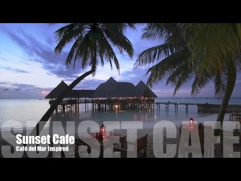 Café del Mar 2016 & Café del Mar inspired chill out album: Sunset Cafe music playlist