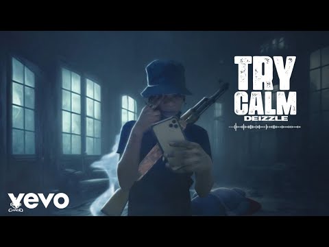 Deizzle - Try Calm (Official Audio)