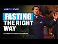 FASTING THE RIGHT WAY PASTOR CHRIS OYAKHILOME