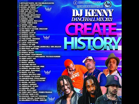 DJ KENNY CREATE HISTORY DANCEHALL MIX FEB 2021