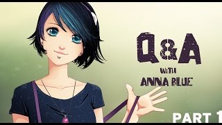 Q&A with Anna Blue - Part 1 (of 2)