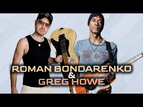 Roman Bondarenko & Greg Howe