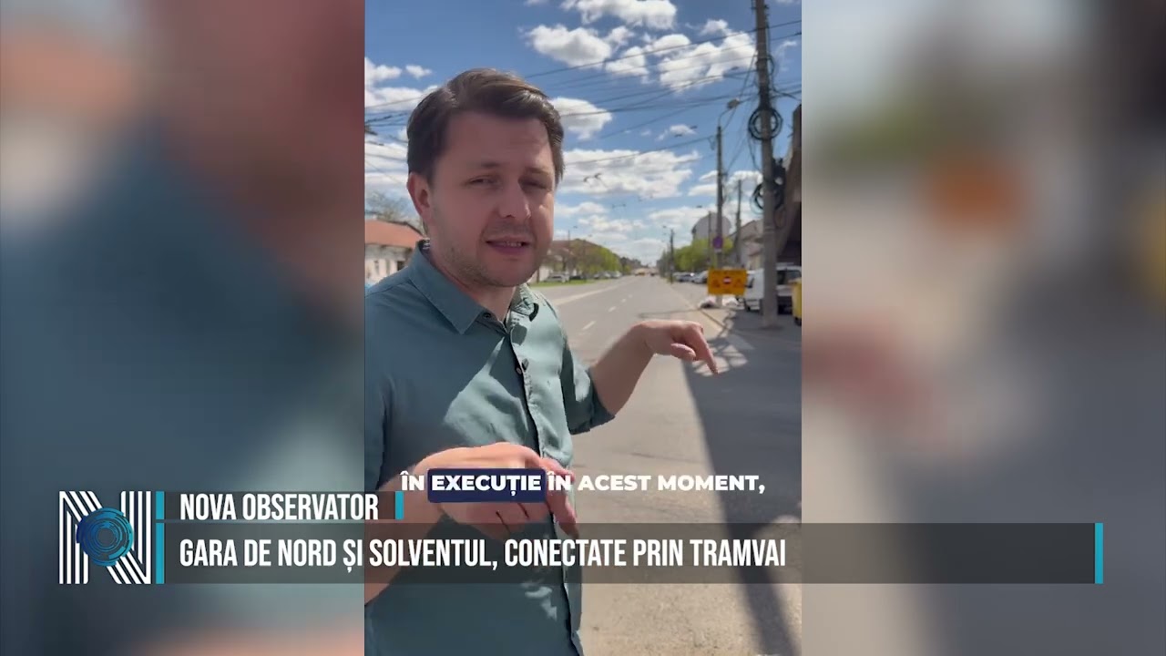 Gara de Nord și Solventul, conectate prin tramvai