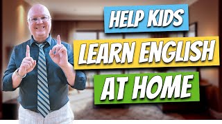 How to Help Your Child Learn English at Home | Teacher Val