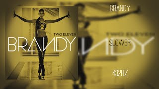 Brandy - Slower (432HZ)