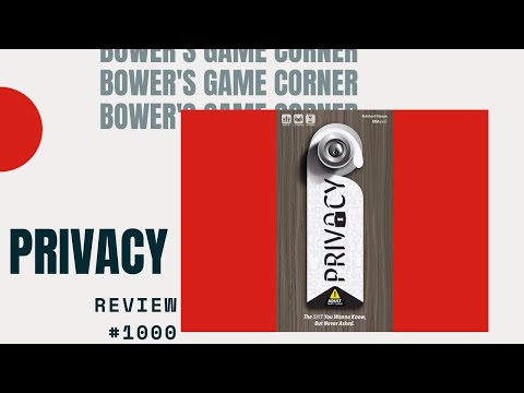 Bower's Game Corner: Privacy Review