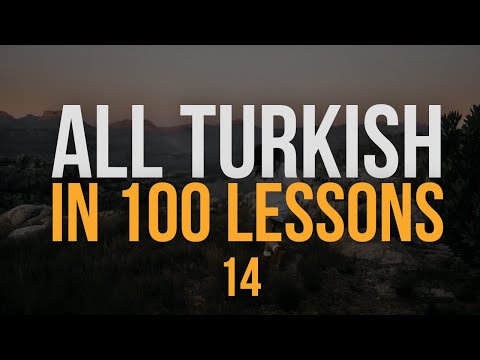 All Turkish in 100 Lessons. Learn Turkish. Most important Turkish phrases and words. Lesson 14
