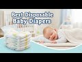 TOP 5 Best Disposable Baby Diapers 2026 The Secret To Leak Free Nights