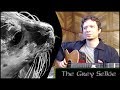 The Grey Selkie - Michael Kelly - (Maz O'Connor cover)