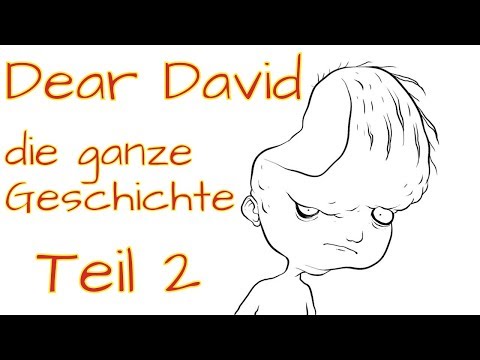 Dear David ~ die ganze Geschichte # Teil 2