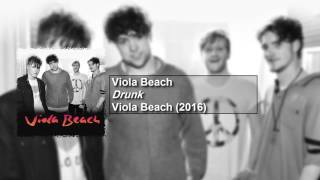 Viola Beach - Drunk