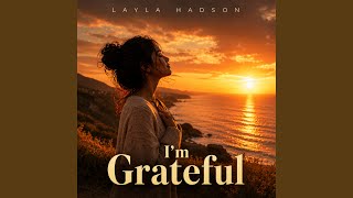 Download lagu I'm Grateful mp3 Download lagu I'm Grateful mp3