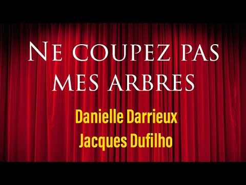 Ne coupez pas mes arbres avec Danielle Darrieux et Jacques Dufilho