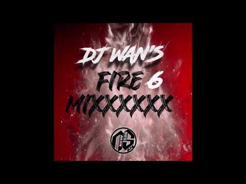 🔥 DJ WAN'S - FIREMIXXXXXX 6 (2021) 🔥
