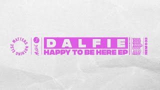 Dalfie - Happy To Be Here video
