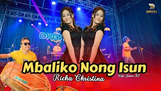 Download lagu Richa Christina - MBALIKO NONG ISUN - Sandi Sunan Kendang Ft Yoga -  Msc Video - Dhesta Msc mp3