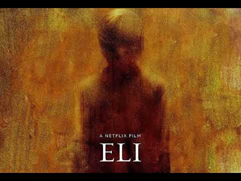 Eli Movie Score Suite - Bear McCreary (2019)