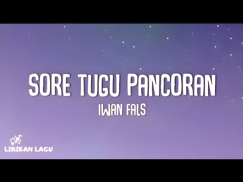 Iwan Fals - Sore Tugu Pancoran (Lirik Lagu)