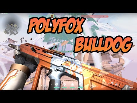 POLYFOX BULLDOG SKIN GAMEPLAY - VALORANT POLYFOX SKINS