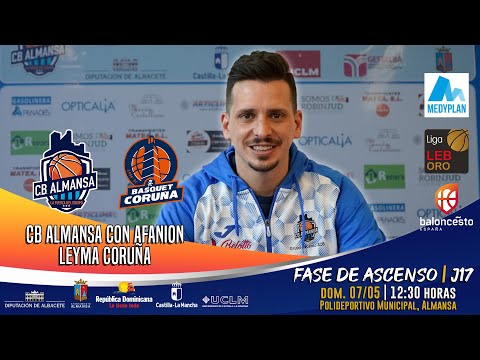 Previa Rubén Perelló - FAJ17 - CB Almansa con AFANION vs LEYMA Coruña
