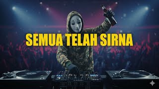 Download lagu SEMUA TELAH SIRNA || Cover Mix mp3