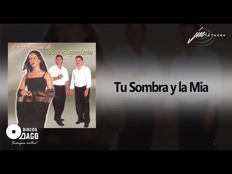 Los Legendarios - Tu Sombra Y La Mia [Audio Oficial]