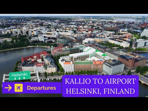 HELSINKI- VANTAA AIRPORT / Driving from Kallio to HELSINKI - VANTAA Airport