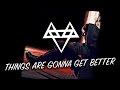 NEFFEX Things Are Gonna Get Better Copyright Free No 14
