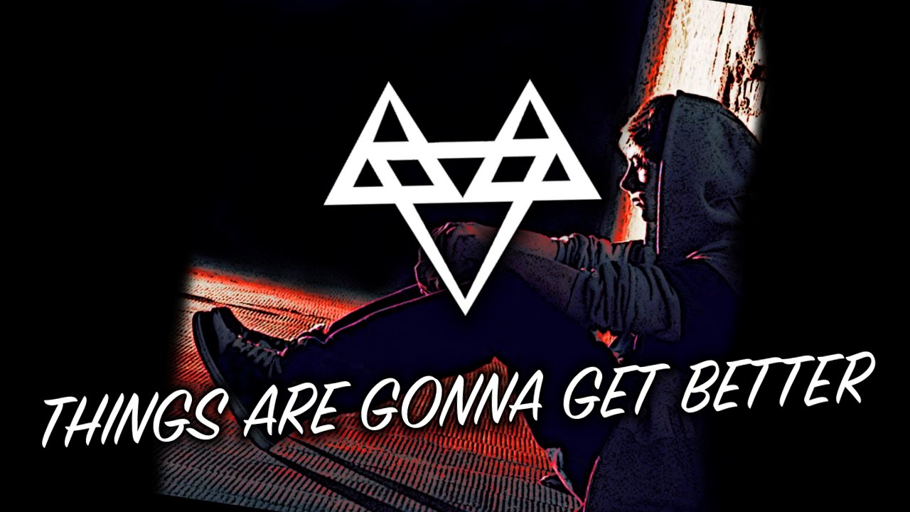 NEFFEX - Things Are Gonna Get Better 👊  [Copyright Free] No.14