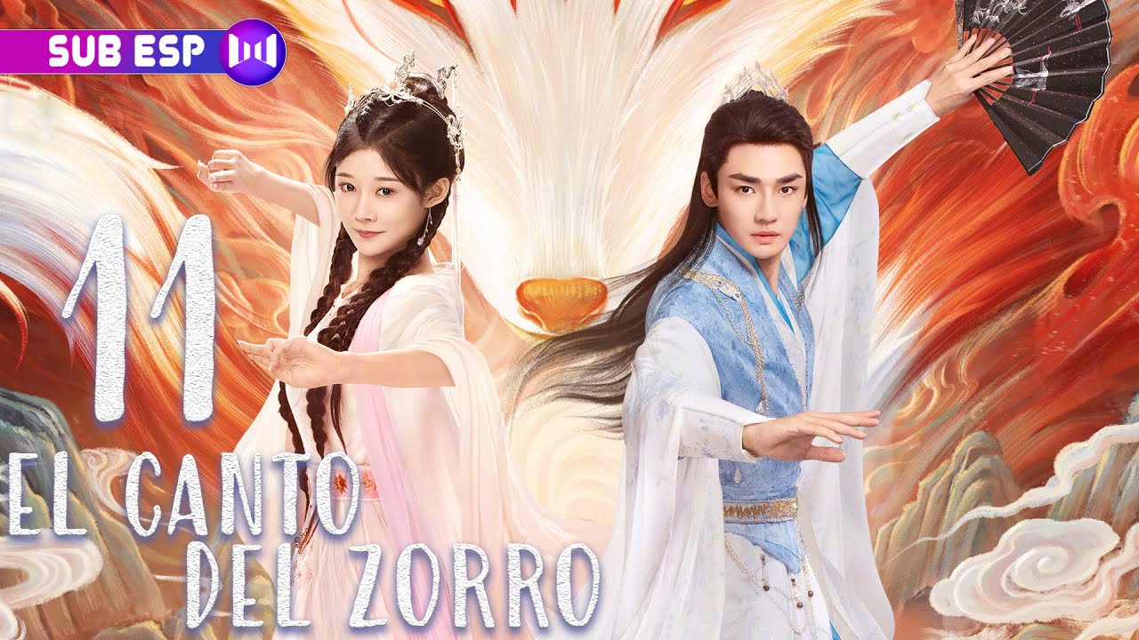 【SUB ESP】El Canto del Zorro EP11 | La diosa y el demonio zorro de enamoran 🦊❤️😇