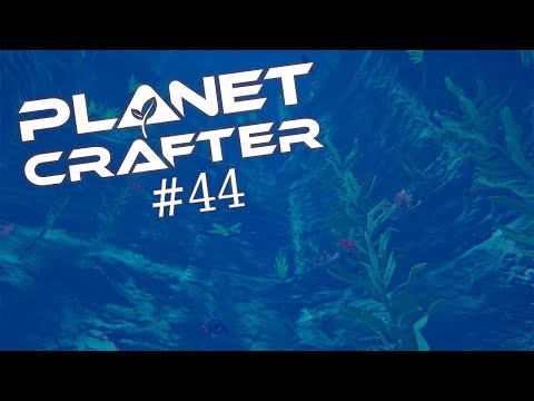 Planet Crafter #44 - Das Unterwasserbiom