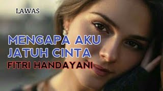 Download lagu Lagu Lawas Mengapa Aku Jatuh Cinta By Fitri Handayani mp3