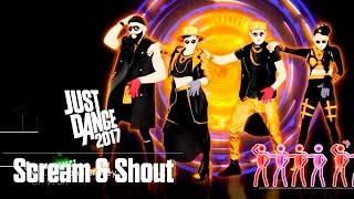 Just Dance 2017 - Scream &amp; Shout