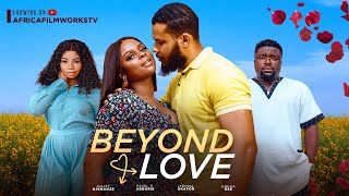 Beyond Love Juliet Njemanze, Pavel P Agboire, Ifeoma Okafor, Ebuka eze 2023 nollywood new movie