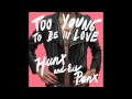 Hunx and His Punx - Too Young To Be In Love ...