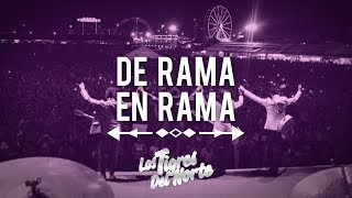 Los Tigres Del Norte, DE RAMA EN RAMA