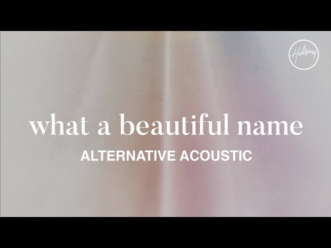 Video thumbnail for What a Beautiful Name (Alternate Acoustic)