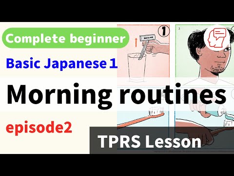 TPRS / Basic Vocabulary & Grammar 1 “ Morning routines” / Comprehensible Input // Complete Beginner
