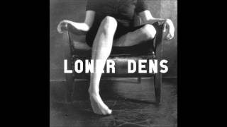 Lower Dens - Lion in Winter Pt. 1