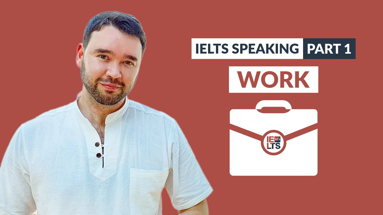 IELTS 123  📚Top1Learn📕  IELTS Speaking Part 1 – Core Topic: Work , shares-1✔️ , likes-6❤️️ , date-2021-03-28 10:42:15🇻🇳🇻🇳🇻🇳📰🆕