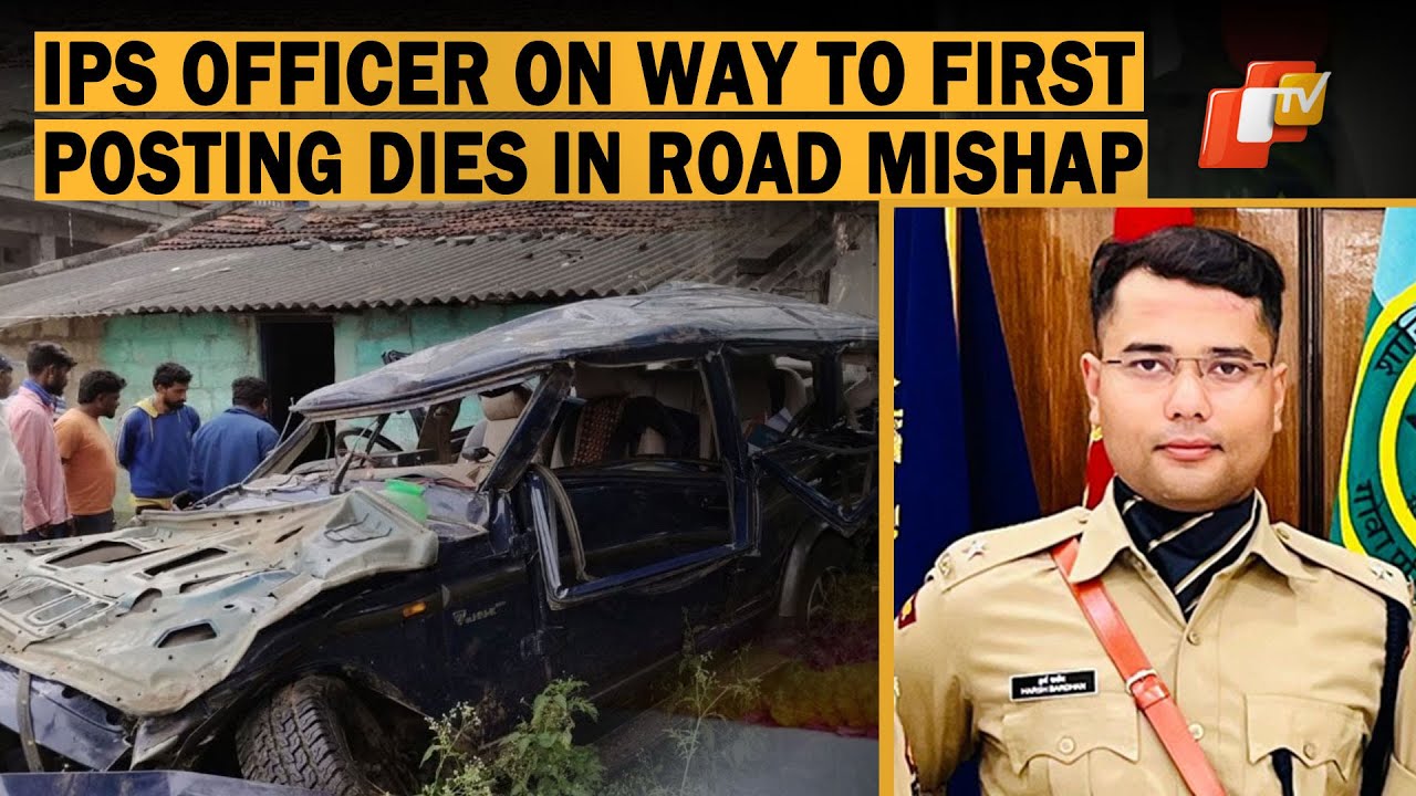 Tragic! IPS Officer Harsh Bardhan Dies After Govt Car’s Tyre Burst While He Was On Way To Join Duty