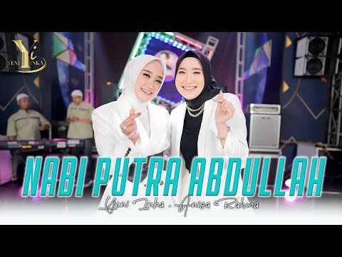 Yeni Inka feat. Anisa Rahma - Nabi Putra Abdullah (Official Music Yi Production)