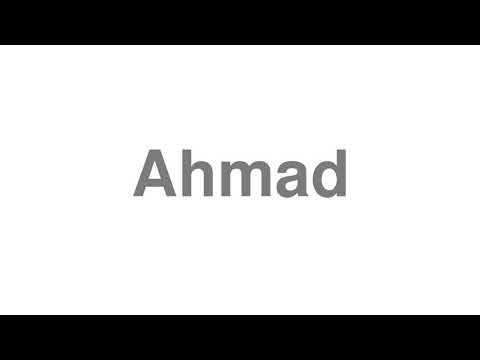 How to Pronounce "Ahmad"