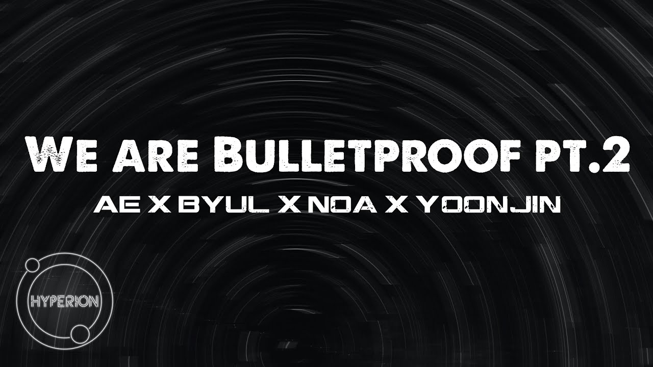 We Are Bulletproof Pt. 2 by Hyperion Collabs thumbnail