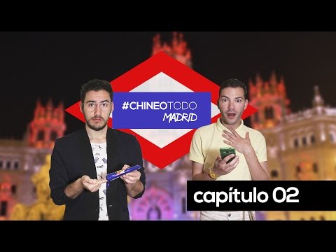 ChineoTodo Madrid CAP 02 - Llegada a Madrid