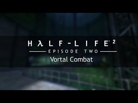 Half-Life 2: Episode Two OST — Vortal Combat (Extended)